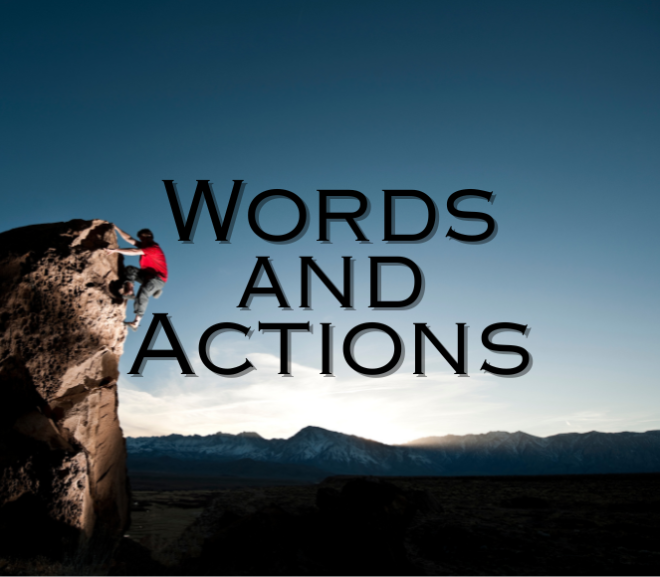 Words and Actions